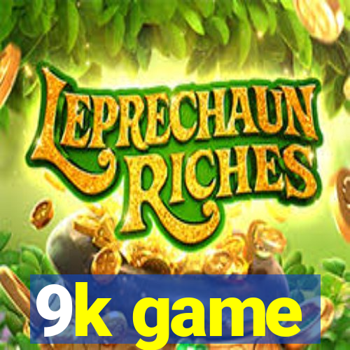 9k game